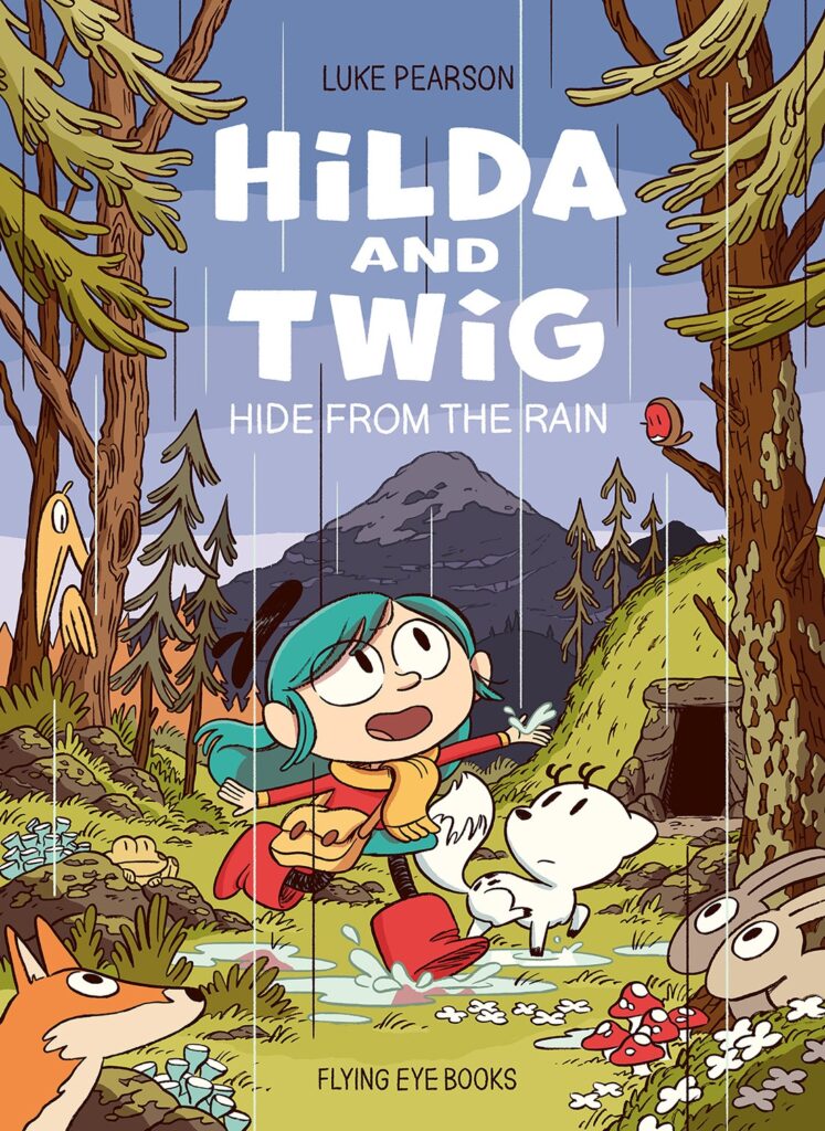 Hilda and twig hide from the rain, by luke pearson (flying eye)