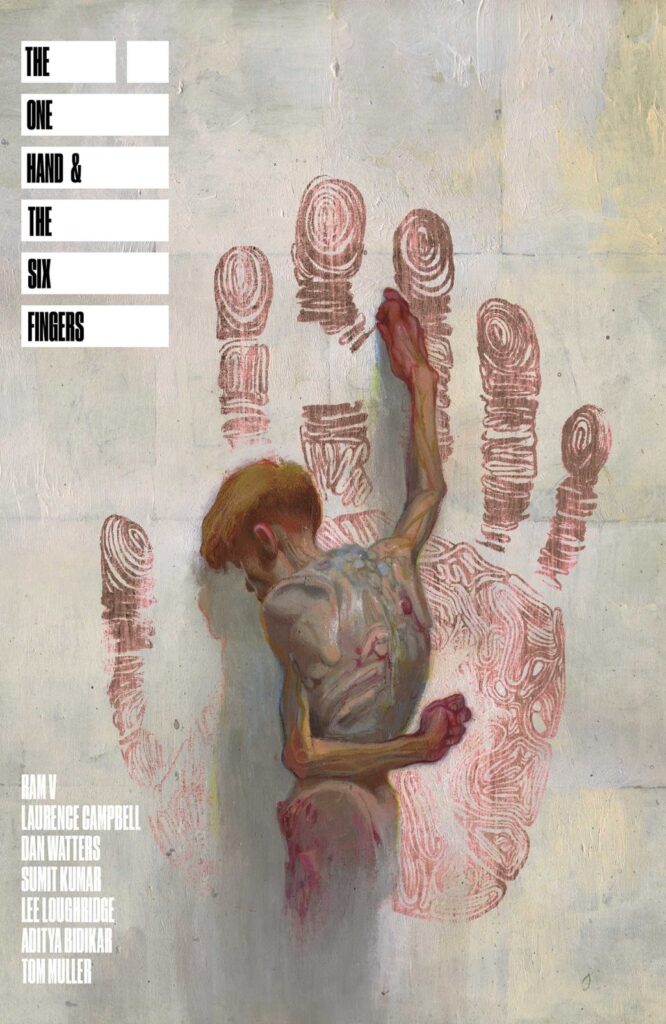 The one hand and the six fingers, by ram v, dan watters, laurence campbell, and sumit kumar (image)